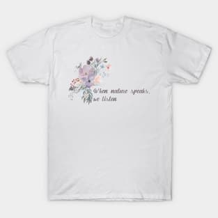 When nature speaks, we listen - inspired by Frozen 2 - yelana T-Shirt